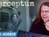 Der Horror hinter Deinem Rücken • PERCEPTUM Demo