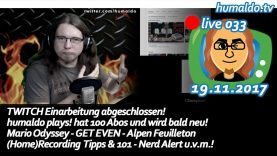 Der Twitcher und das (Home)Recording! – humaldo.tv #LIVE 033 vom 19.11.2017