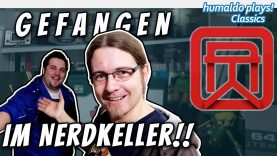 GEFANGEN im NERDKELLER 😱😱😱 • humaldo plays! Classics (Februar 2017)