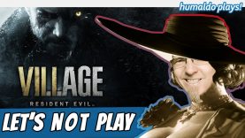 Let’s DON’T play RESIDENT EVIL 8 ¯_(ツ)_/¯