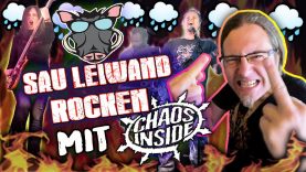 SAU LEIWAND ROCKEN mit den Regenmachern CHAOS INSIDE 💧 💧 💧