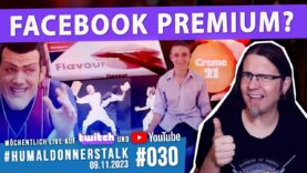 Wer zahlt für Facebook? • Der #humaldonnerstalk vom 09.11.2023