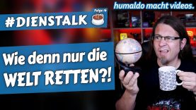 WIE kann ich denn nur die WELT RETTEN?! • #dienstalk ☕️